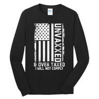 Unvaxxed And Overtaxed Tall Long Sleeve T-Shirt