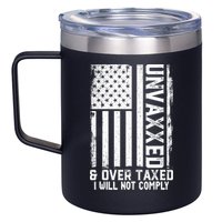 Unvaxxed And Overtaxed 12oz Stainless Steel Coffee Mug
