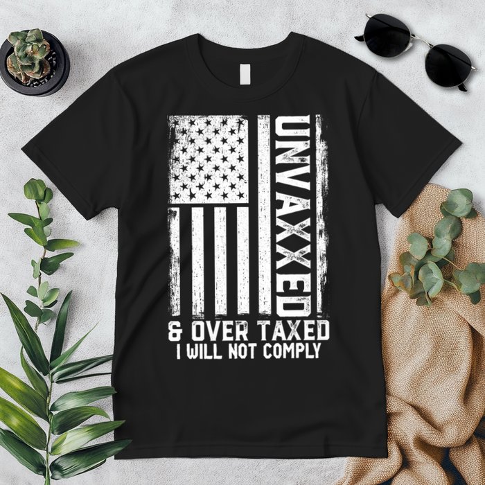 Unvaxxed And Overtaxed Premium T-Shirt