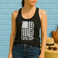 Unvaxxed And Overtaxed Womens Tank Top