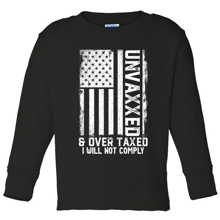 Unvaxxed And Overtaxed Toddler Long Sleeve Shirt