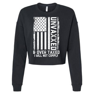 Unvaxxed And Overtaxed Cropped Pullover Crew