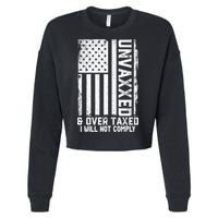 Unvaxxed And Overtaxed Cropped Pullover Crew