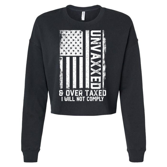 Unvaxxed And Overtaxed Cropped Pullover Crew