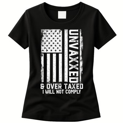 Unvaxxed And Overtaxed Womens T-Shirt
