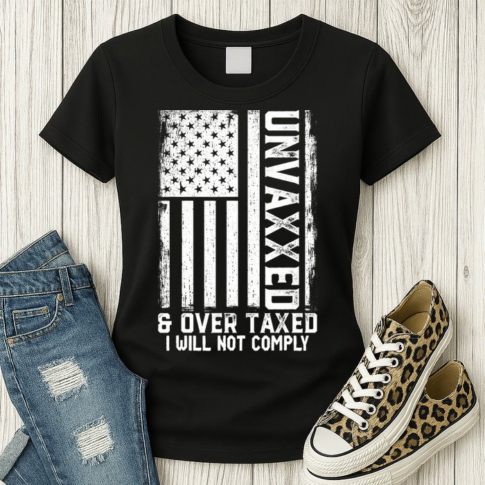 Unvaxxed And Overtaxed Womens T-Shirt