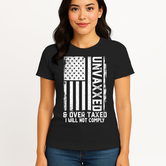 Unvaxxed And Overtaxed Womens T-Shirt