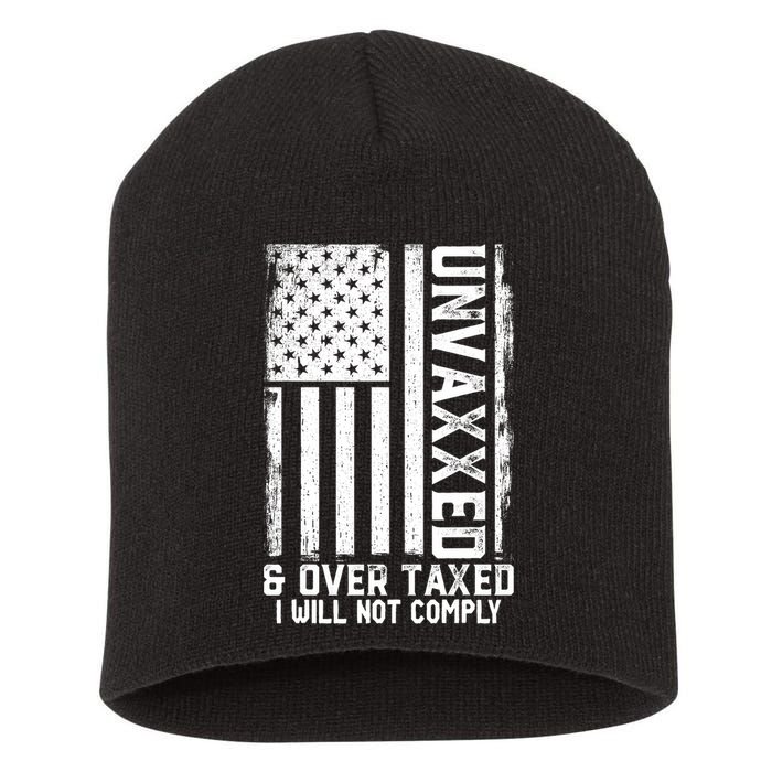 Unvaxxed And Overtaxed Short Acrylic Beanie