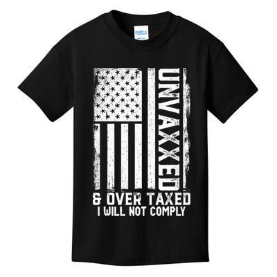 Unvaxxed And Overtaxed Kids T-Shirt