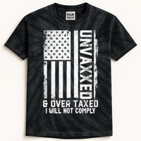 Unvaxxed And Overtaxed Kids Tie-Dye T-Shirt