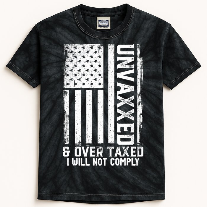 Unvaxxed And Overtaxed Kids Tie-Dye T-Shirt