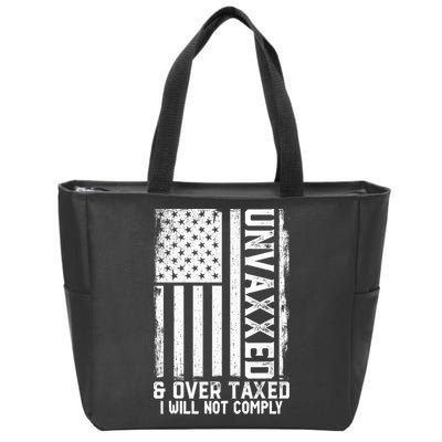 Unvaxxed And Overtaxed Zip Tote Bag