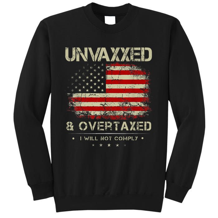 Unvaxxed And Overtaxed Vintage Distressed Usa Flag Sweatshirt