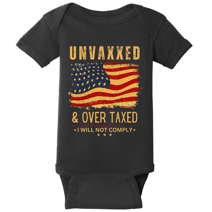 Unvaxxed And Overtaxed Baby Bodysuit