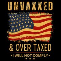 Unvaxxed And Overtaxed Baby Bodysuit