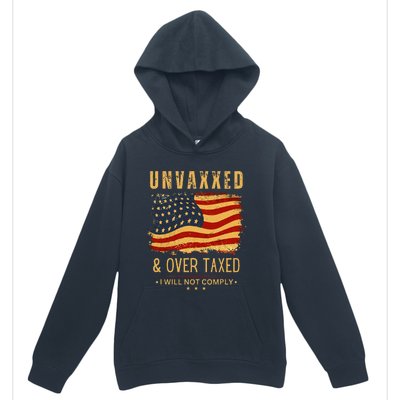 Unvaxxed And Overtaxed Urban Pullover Hoodie