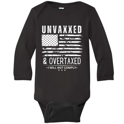 Unvaxxed And Overtaxed Baby Long Sleeve Bodysuit