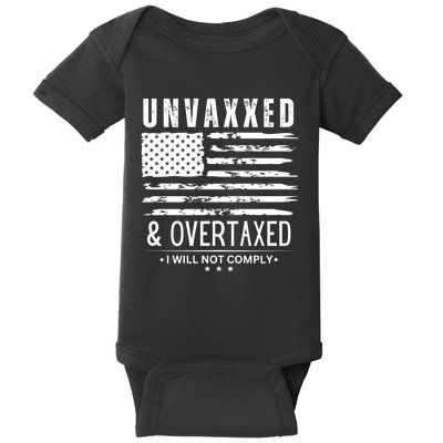 Unvaxxed And Overtaxed Baby Bodysuit