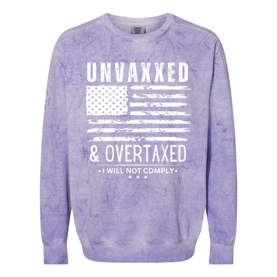 Unvaxxed And Overtaxed Colorblast Crewneck Sweatshirt