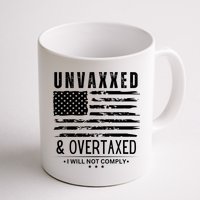Unvaxxed And Overtaxed Coffee Mug