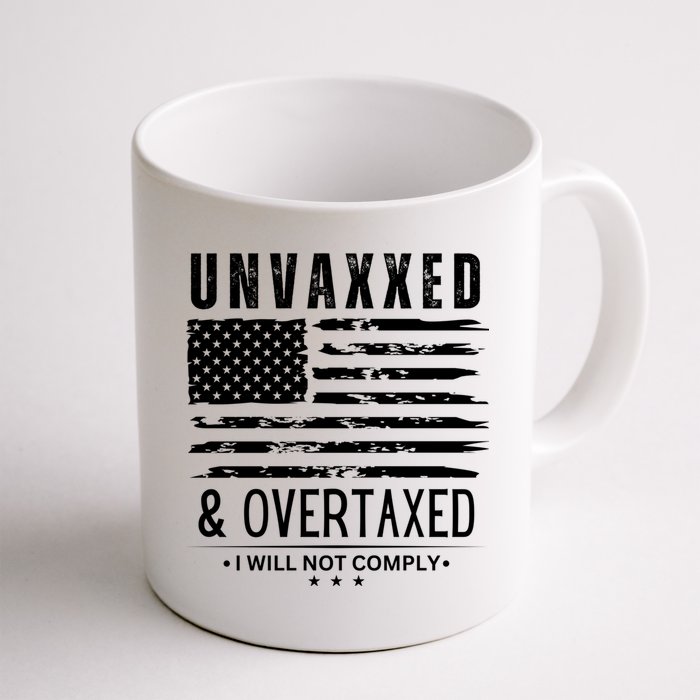 Unvaxxed And Overtaxed Coffee Mug