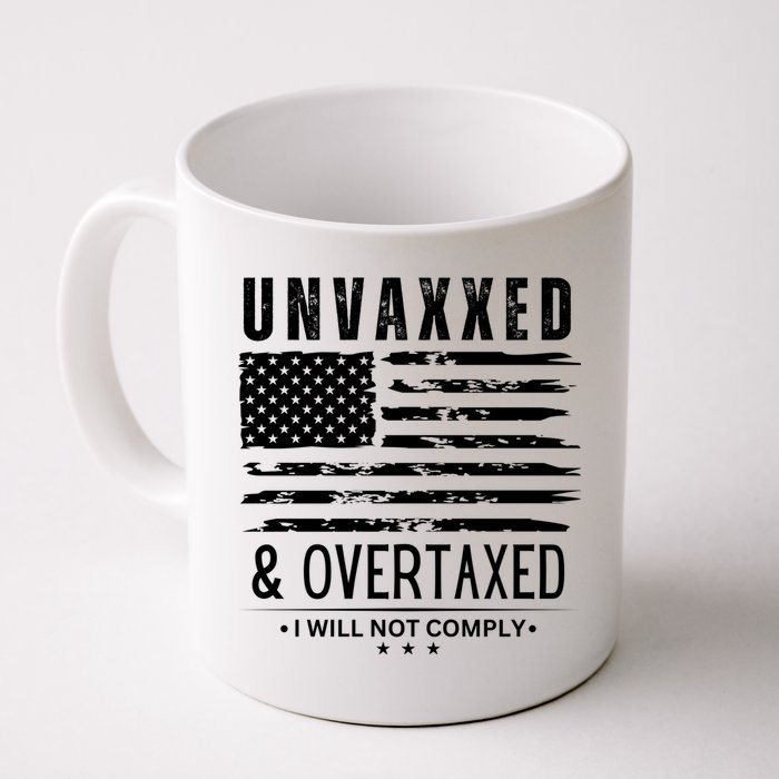 Unvaxxed And Overtaxed Coffee Mug