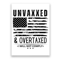 Unvaxxed And Overtaxed Poster