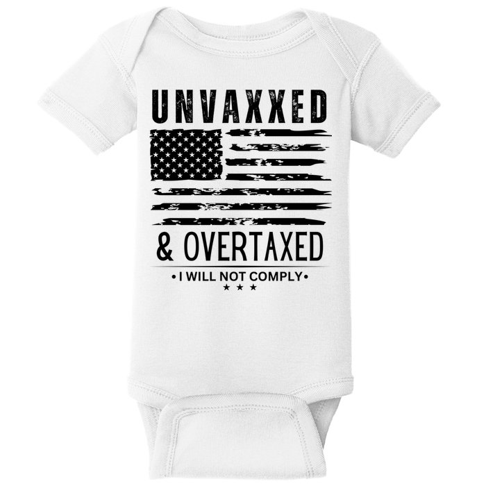 Unvaxxed And Overtaxed Baby Bodysuit