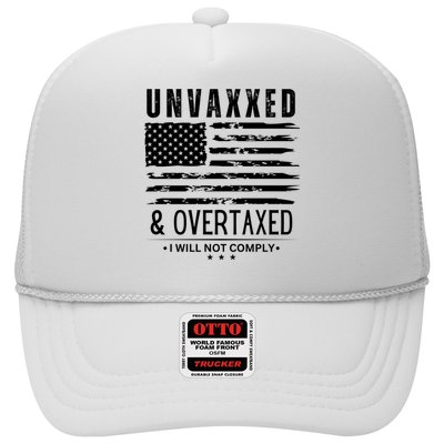 Unvaxxed And Overtaxed Trucker Hat