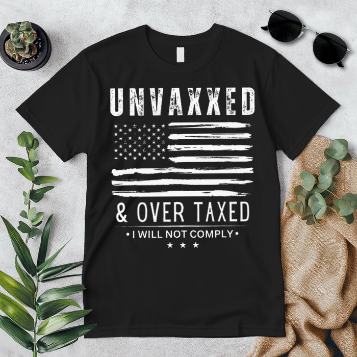 Unvaxxed And Overtaxed Premium T-Shirt