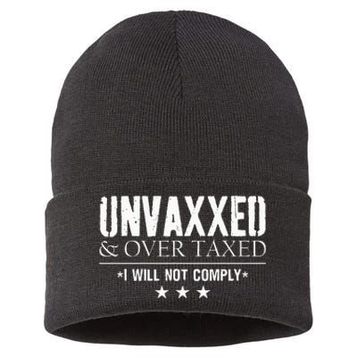 Unvaxxed And Overtaxed I Will Not Comply Sustainable Knit Beanie