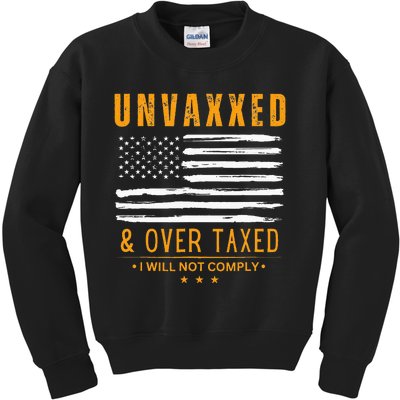 Unvaxxed And Overtaxed Kids Sweatshirt