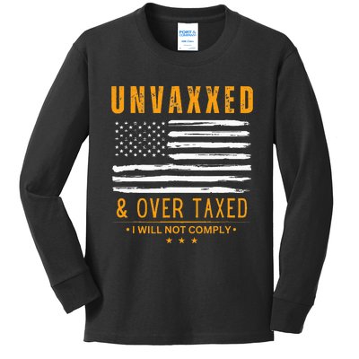 Unvaxxed And Overtaxed Kids Long Sleeve Shirt