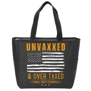 Unvaxxed And Overtaxed Zip Tote Bag