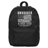 Unvaxxed And Overtaxed 16 in Basic Backpack