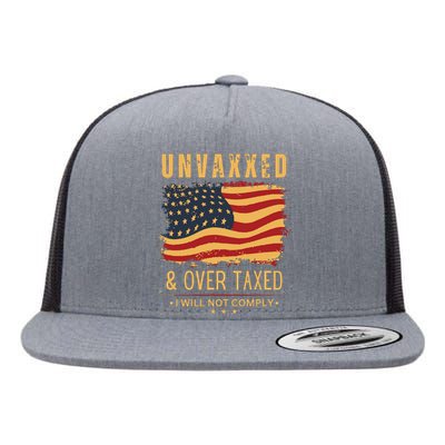 Unvaxxed And Overtaxed Flat Bill Trucker Hat