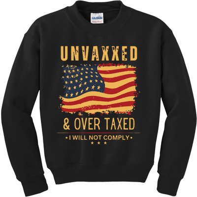 Unvaxxed And Overtaxed Kids Sweatshirt