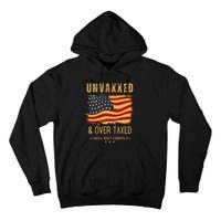 Unvaxxed And Overtaxed Gift Tall Hoodie