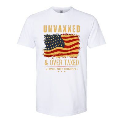 Unvaxxed And Overtaxed Gift Softstyle CVC T-Shirt