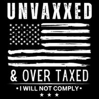 Unvaxxed And Overtaxed Button