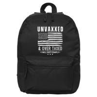 Unvaxxed And Overtaxed 16 in Basic Backpack