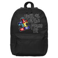 Until All Of The Pieces Fit Autism Puzzle 16 in Basic Backpack