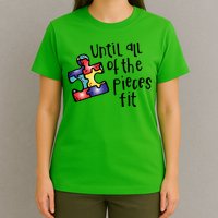 Until All Of The Pieces Fit Autism Puzzle T-Shirt