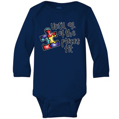 Until All Of The Pieces Fit Autism Puzzle Baby Long Sleeve Bodysuit