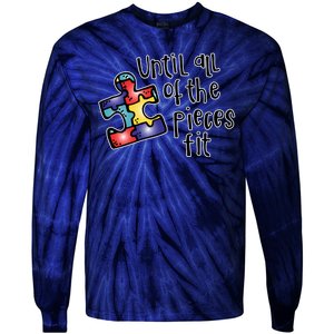 Until All Of The Pieces Fit Autism Puzzle Tie-Dye Long Sleeve Shirt