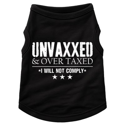 Unvaxxed And Overtaxed I Will Not Comply Doggie Tank