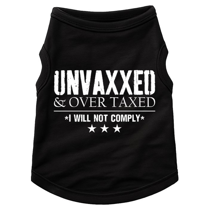 Unvaxxed And Overtaxed I Will Not Comply Doggie Tank