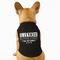 Unvaxxed And Overtaxed I Will Not Comply Doggie Tank