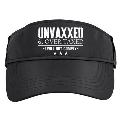 Unvaxxed And Overtaxed I Will Not Comply Adult Drive Performance Visor
