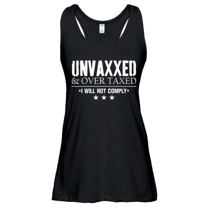 Unvaxxed And Overtaxed I Will Not Comply Ladies Essential Flowy Tank